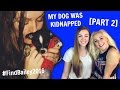 MY DOG WAS KIDNAPPED PART 2: SAVING BAILEY | STORYTIME