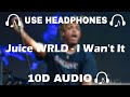 Juice WRLD (10D AUDIO 🔊) I Wan