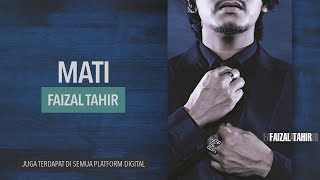 FAIZAL TAHIR - Mati ( Audio Music)