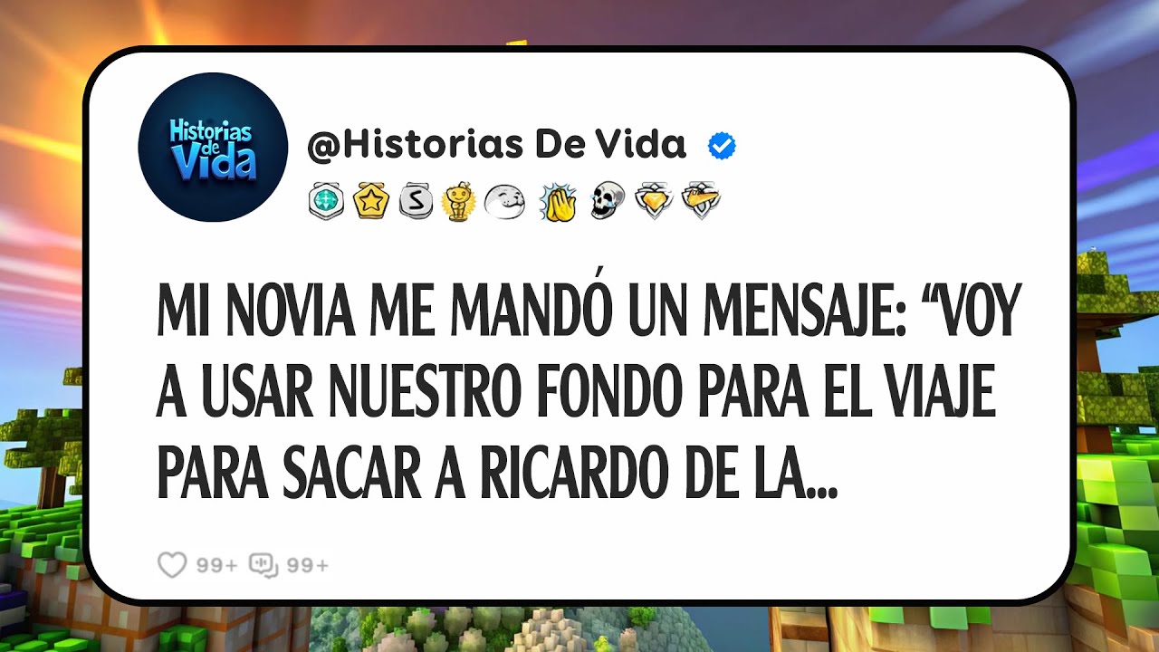 Mi Novia Me Mandó Un Mensaje: “voy A Usar Nuestro Fondo Para El Viaje Para Sacar A Ricardo De La...