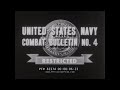 U.S. NAVY COMBAT BULLETIN NO. 4   WWII NEWSREEL  CROSSING RHINE RIVER   SUBMARINES AT GUAM 82374