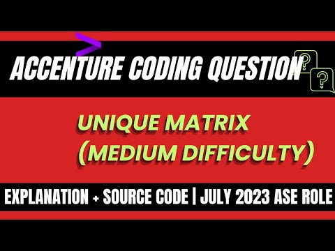 *CRACK* Accenture Coding Test 2023🔥💯 | UNIQUE MATRIX | #accenture
