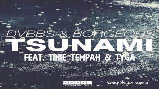 DVBBS & Borgeous - Tsunami (WizyStudio Remix feat. Tyga & Tinie Tempah)