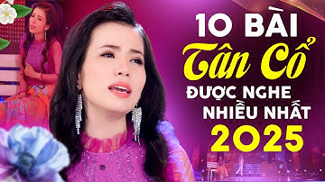 10 Bài TÂN CỔ HƠI DÀI Được Nghe Nhiều Nhất 2025 | Ca Cổ PHƯƠNG CẨM NGỌC Mới Nhất ➤Yêu Ca Cổ Miền Tây