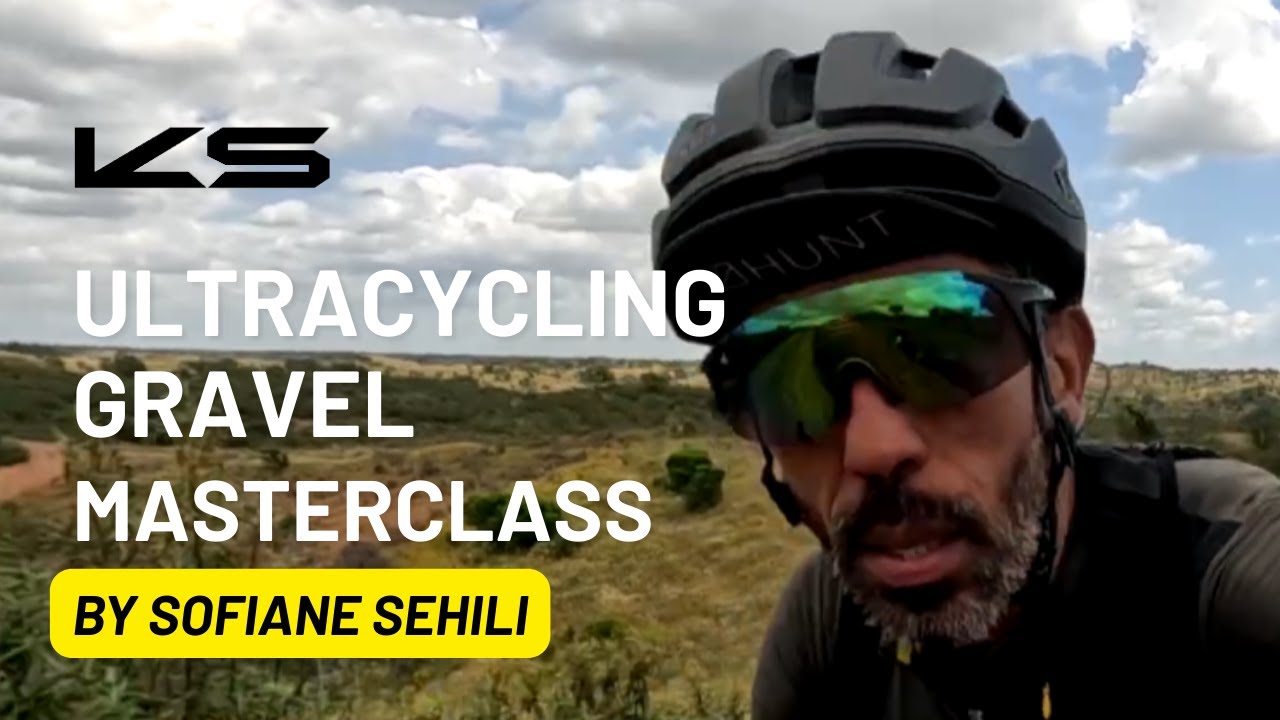 Ultracycling Gravel Masterclass by Sofiane Sehili