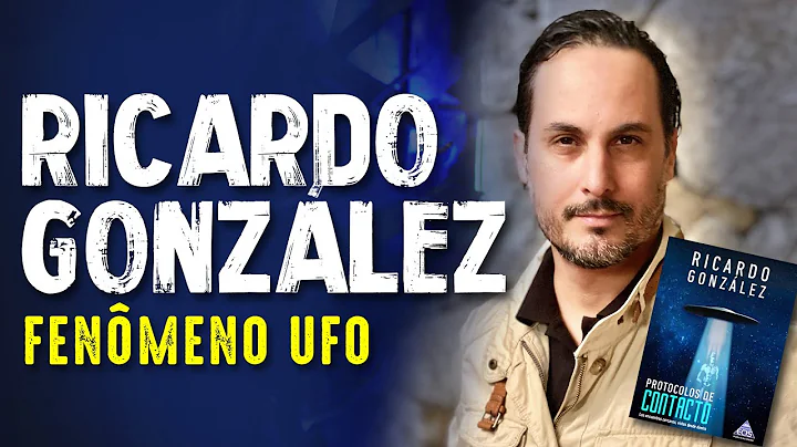 RICARDO GONZLEZ - CONTATO EXTRATERRESTRE FSICO REA...