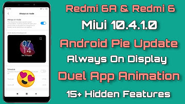Redmi 6A & Redmi 6 15+ Hidden Features Miui 10.4.1.0 Global Stable Update | Always On Display 😲😲