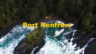 Port Renfrew, BC | Drone Video