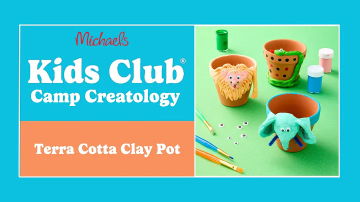 Online Class: Kids Club: Camp Creatology Terra Cotta Clay Pot| Michaels