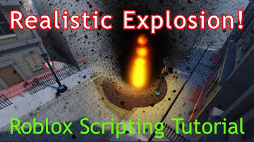 How to Make a Realistic Explosion - Roblox Scripting Tutorial