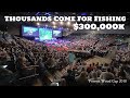 Biggest Fishing Tournament - $300,000 CASH