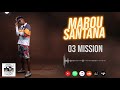 Marou santana  mission audio