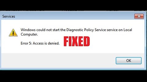 Star diagnostic policy service bị lỗi access denied năm 2024