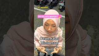 Cewek Minta Maaf Vs Cewek Dimintain Maaf