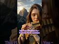 El Condor Pasa | Leo Rojas | Native Flute