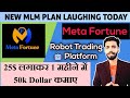 Meta fortune robot  trading platform  new mlm plan launch today 2024  meta fortune mlm business