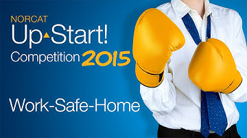 Work-Safe-Home - Up-Start! Competition 2015