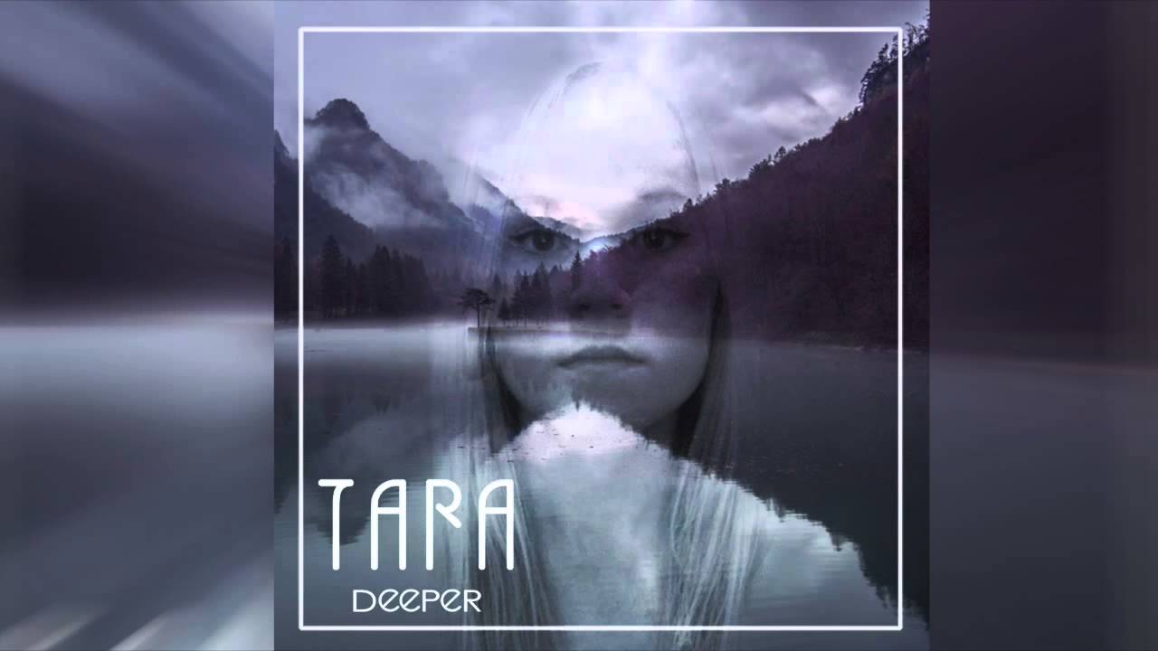 Tara - Deeper (Audio)