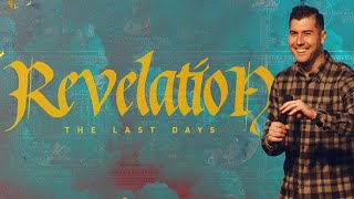 Revelation | The Last Days (Week Two)