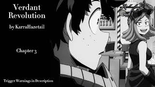 Verdant Revolution  Podfic (MHA)  Part 3  Chapter 3