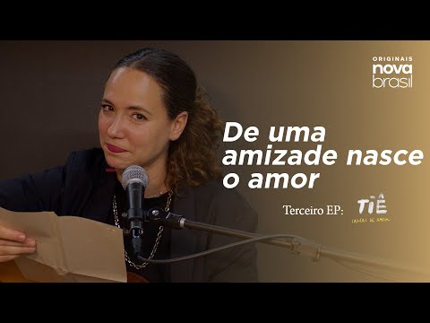 De uma linda amizade floresceu o grande amor | Episódio 3 – Gleyce e seu parceiro