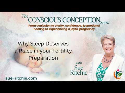 Why Sleep Deserves a Place in your Fertility Preparation