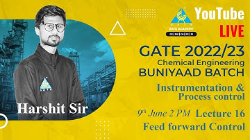 #16 | FEED FORWARD CONTROL | Instrumentation & Process Control by Harshit Sir | Buniyaad Batch | CH