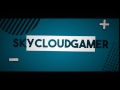 My first intro  sky cloudgamer