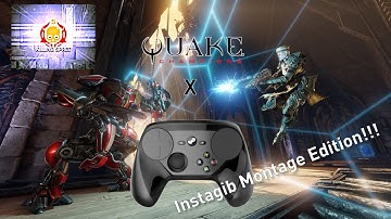 Quake Champions Instagib Montage [Steam Controller]