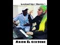 6six9ine & Akon - Locked Up ( Remix ) - music