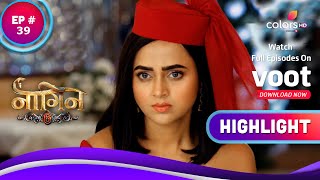 Naagin 6 | नागिन 6 | Ep. 39 | Pratha Is Back! | वापस आईं प्रथा | Highlight