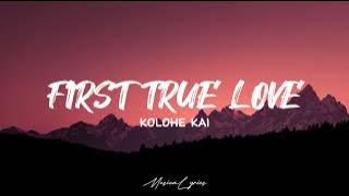 Kolohe Kai - First True Love (Lyrics)