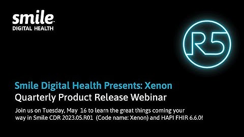 Smile CDR 2023.05.R01 and HAPI FHIR 6.6.0 (Codename: Xenon)