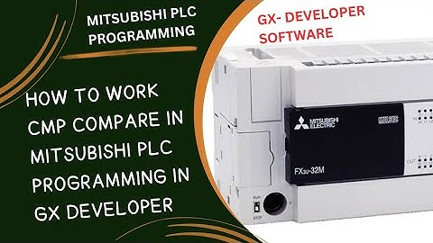 HOW TO WORK CMP COMPARE IN MITSUBISHI PLC PROGRAMMING IN GX DEVELOPER 24 09 2025