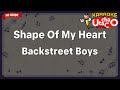 Shape Of My Heart – Backstreet Boys (Karaoke no guide)
