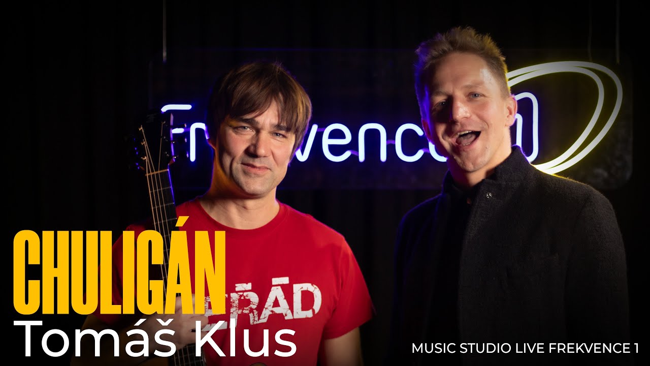TOMÁŠ KLUS - Chuligán (live @ Frekvence 1)
