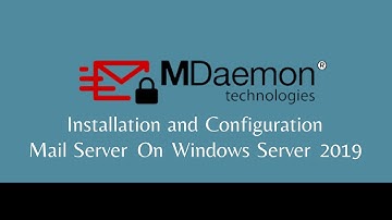 Installing MDaemon Mail Server on Windows Server 2019