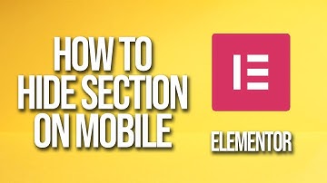 How To Hide Section On Mobile Elementor Tutorial