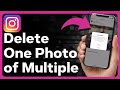 How To Delete One Picture From Multiple Pictures On Instagram Post