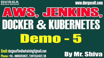 AWS + JENKINS + DOCKER + KUBERNETES tutorials || Demo - 5 || by Mr. Shiva On 07-03-2025 @8AM IST