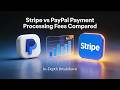 Stripe vs PayPal — Payment Processing Fees Compared | Digital Dissect
