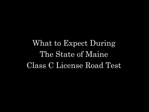 What to Expect During your Maine Class C Driving License Road Test