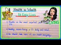 10 lines on health is wealth essay in englishhealth is wealth essay in englishenglish handwriting
