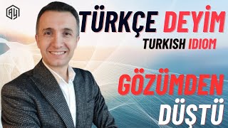 B1 Türkçe Pratik Türkçe Deyim - Turkish Idiom Gözümden Düştü 