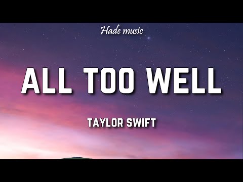 Taylor Swift - All Too Well (Lyrics)