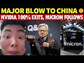 Major Blow to China! Nvidia 100% Exits, Micron Stops Sending Chips to China