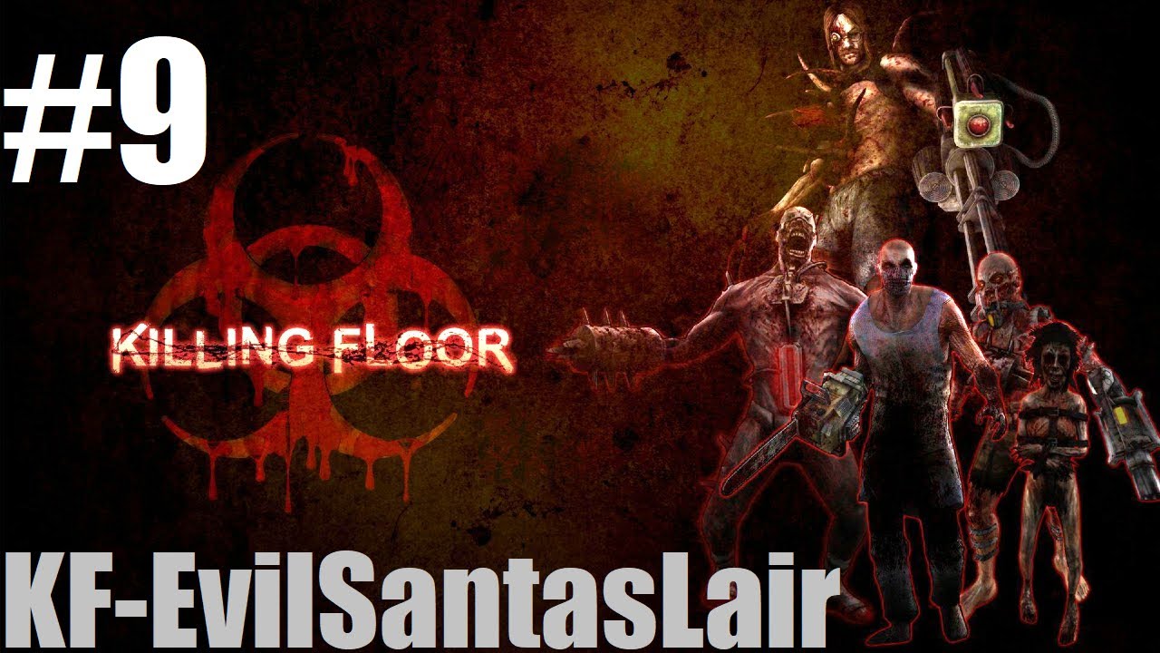 Killing Floor Gameplay Part 9 - KF-EvilSantasLair