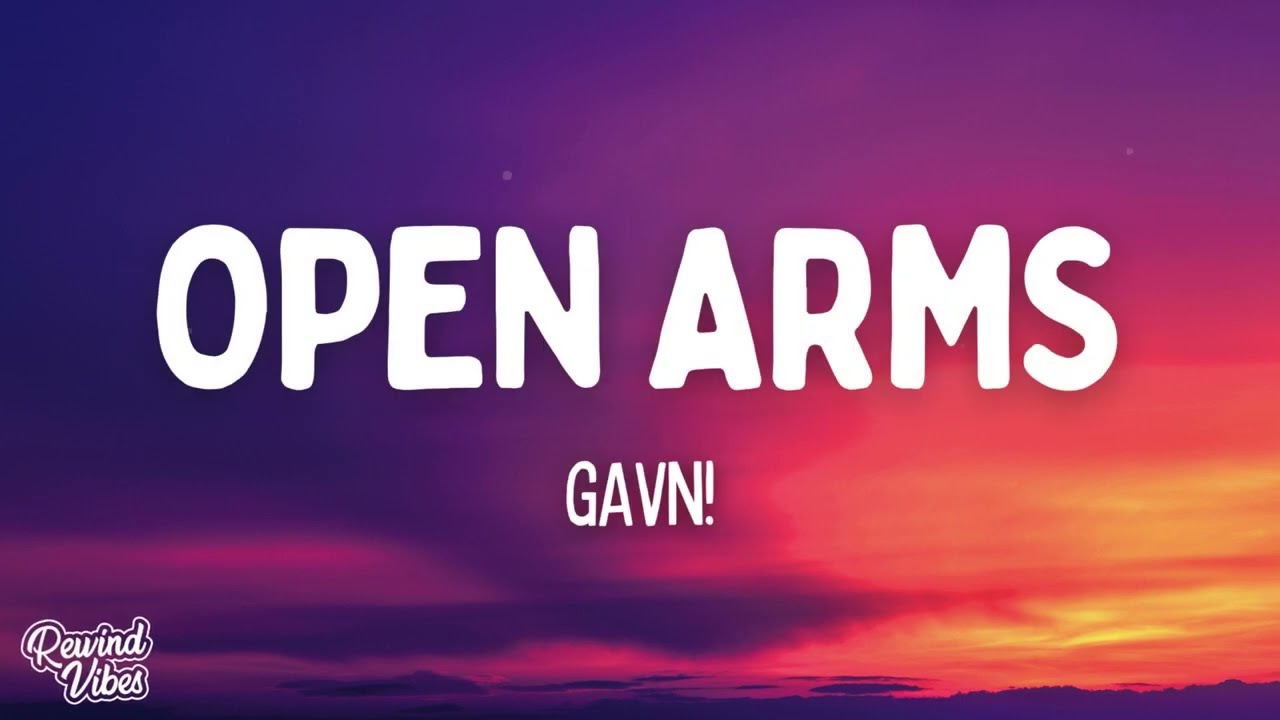 gavn! - Open Arms (Lyrics) (Hallelujah)