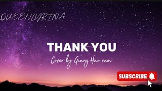 THANK YOU LYRICS | COVER BY Giang Hao nam