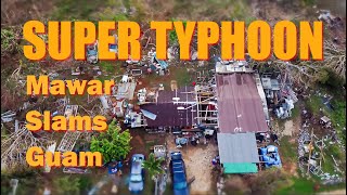 Super Typhoon Mawar - Slams Guam